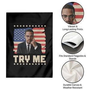 Malcolm X Try Me Garden Flag African American Pride Gift TS12 Print Your Wear