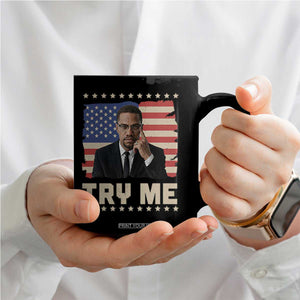 Malcolm X Try Me Coffee Mug African American Pride Gift TS12 Print Your Wear