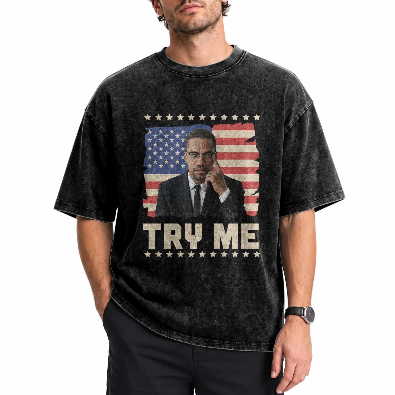Malcolm X Try Me Washed Cotton T-Shirt African American Pride Gift