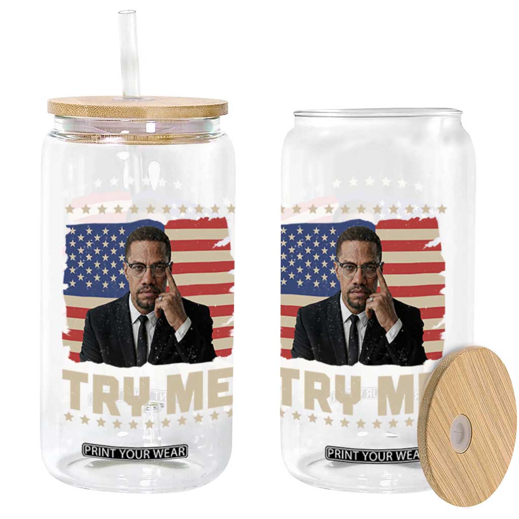 Malcolm X Try Me Glass Can African American Pride Gift TS12 Print Your Wear
