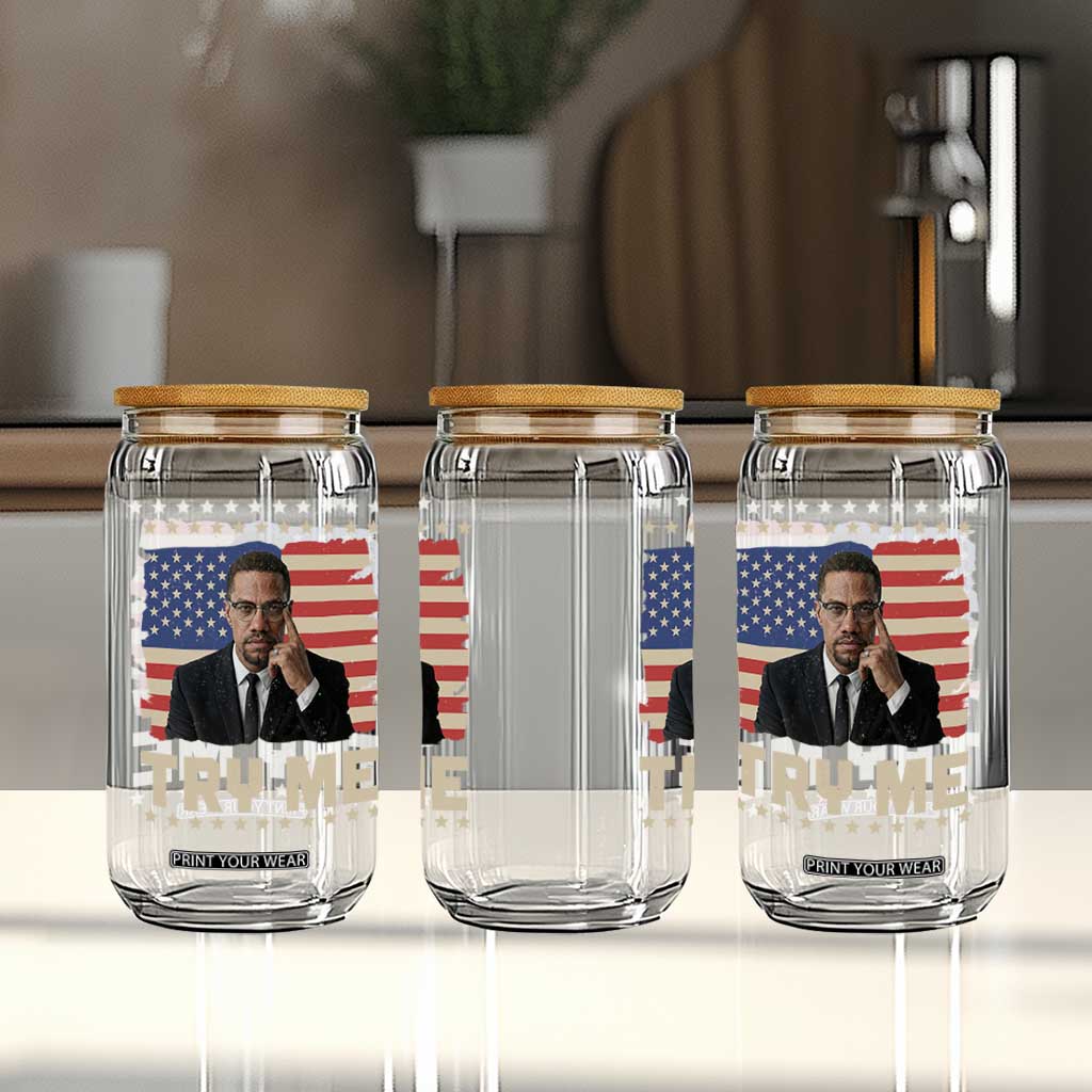 Malcolm X Try Me Glass Can African American Pride Gift TS12 Print Your Wear