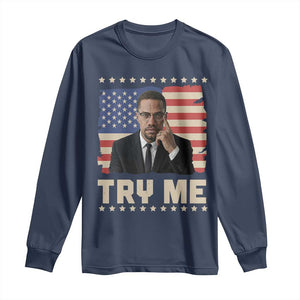 Malcolm X Try Me Long Sleeve Shirt African American Pride Gift TS12 Navy Print Your Wear