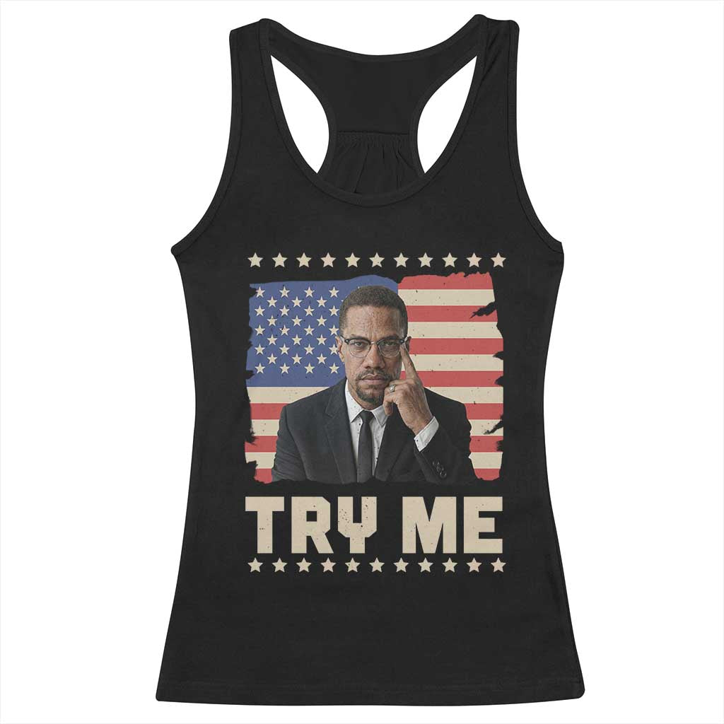 Malcolm X Try Me Racerback Tank Top African American Pride Gift TS12 Black Print Your Wear