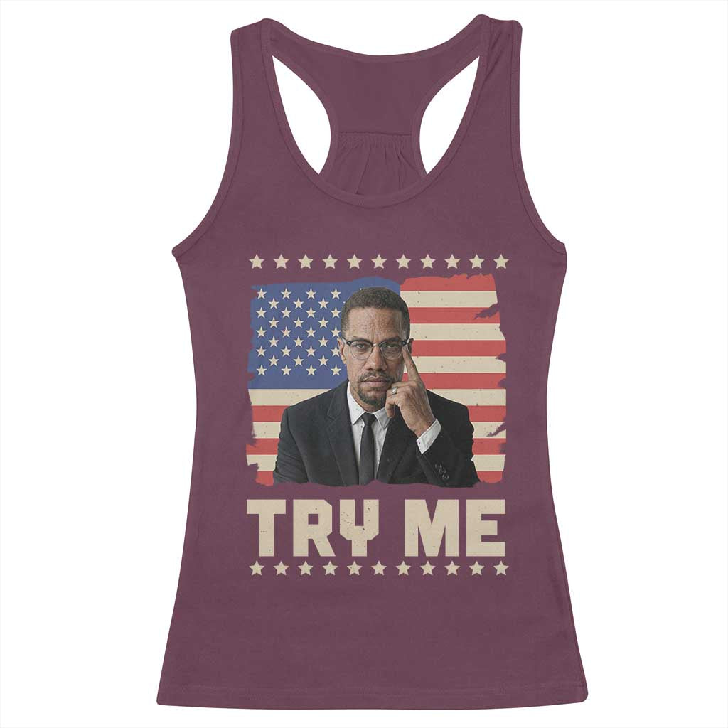 Malcolm X Try Me Racerback Tank Top African American Pride Gift TS12 Maroon Print Your Wear