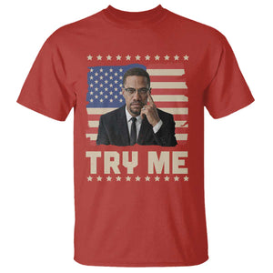 Malcolm X Try Me T Shirt African American Pride Gift TS12 Red Print Your Wear