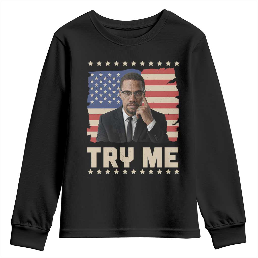 Malcolm X Try Me Youth Sweatshirt African American Pride Gift TS12 Black Print Your Wear