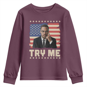 Malcolm X Try Me Youth Sweatshirt African American Pride Gift TS12 Maroon Print Your Wear