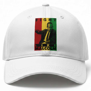 Fight Like Malcolm X Baseball Cap African American Pride Gift TS12 Print Your Wear