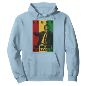 Fight Like Malcolm X Hoodie African American Pride Gift TS12 Light Blue Print Your Wear