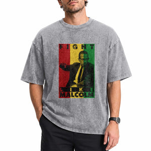 Fight Like Malcolm X Washed Cotton T-Shirt African American Pride Gift