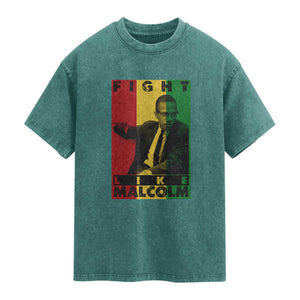 Fight Like Malcolm X Washed Cotton T-Shirt African American Pride Gift