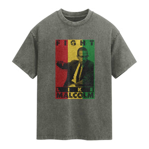 Fight Like Malcolm X Washed Cotton T-Shirt African American Pride Gift
