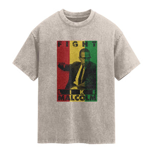 Fight Like Malcolm X Washed Cotton T-Shirt African American Pride Gift