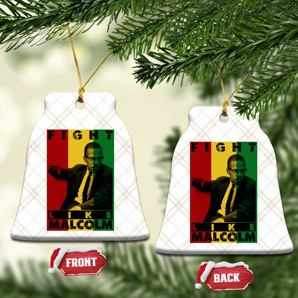 Fight Like Malcolm X Ceramic Ornament African American Pride Gift TS12 Print Your Wear