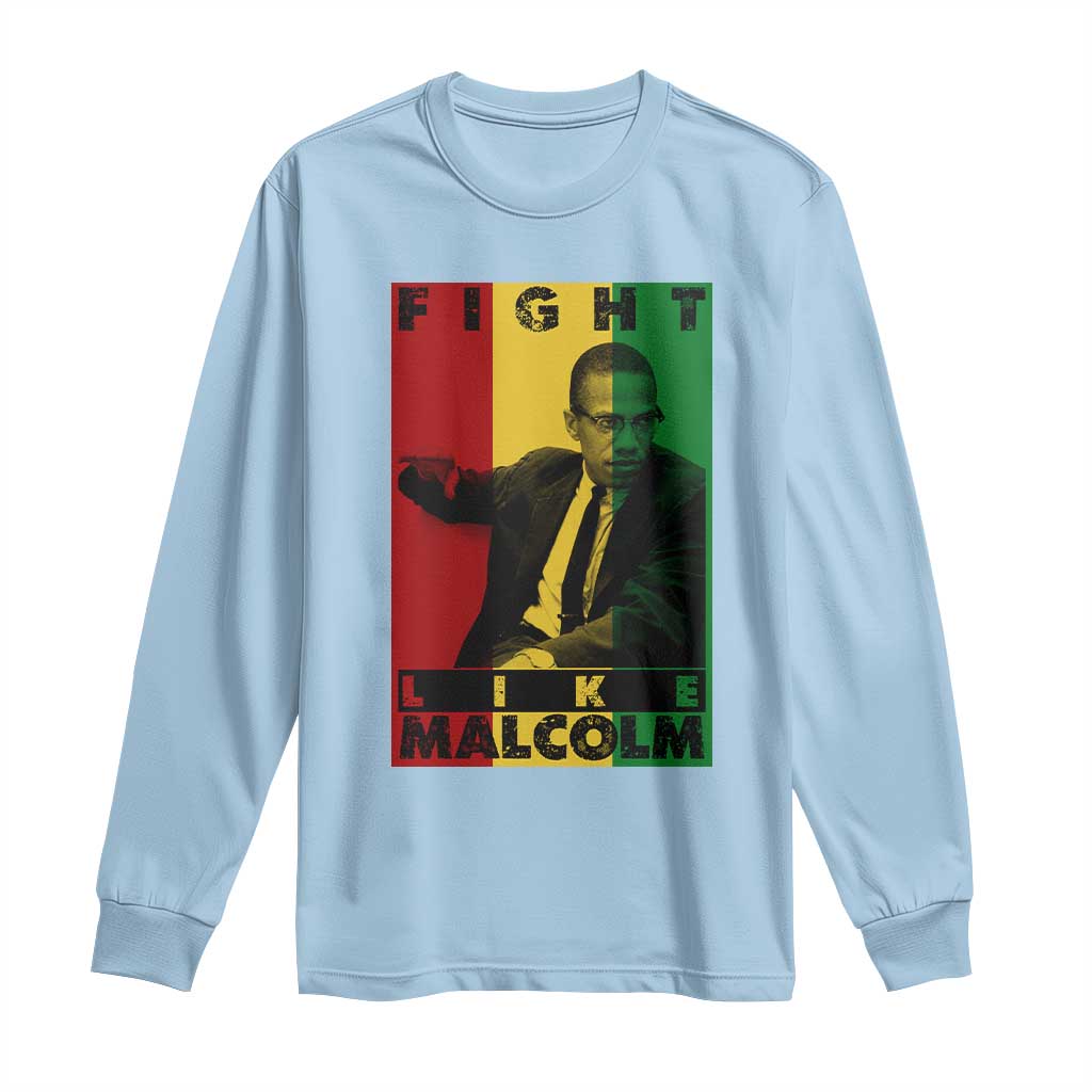 Fight Like Malcolm X Long Sleeve Shirt African American Pride Gift TS12 Light Blue Print Your Wear