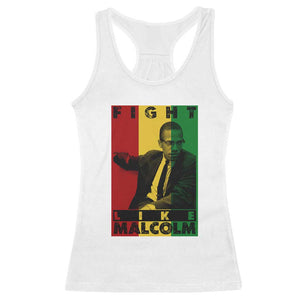 Fight Like Malcolm X Racerback Tank Top African American Pride Gift TS12 White Print Your Wear