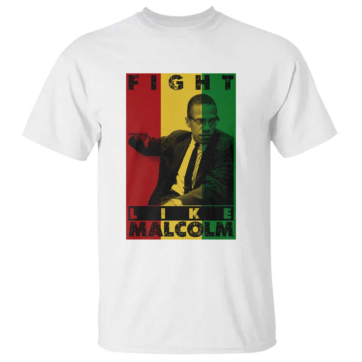 Fight Like Malcolm X T Shirt African American Pride Gift TS12 White Print Your Wear