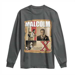 Malcolm X Quote Long Sleeve Shirt Nobody Can Give You Freedom Take It TS12 Dark Heather Print Your Wear
