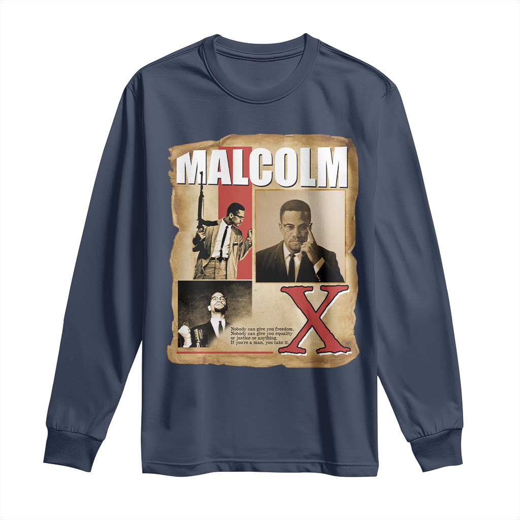 Malcolm X Quote Long Sleeve Shirt Nobody Can Give You Freedom Take It TS12 Navy Print Your Wear
