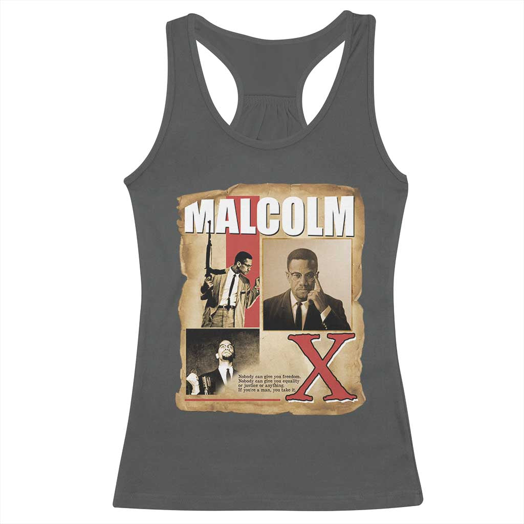 Malcolm X Quote Racerback Tank Top Nobody Can Give You Freedom Take It TS12 Dark Heather Print Your Wear