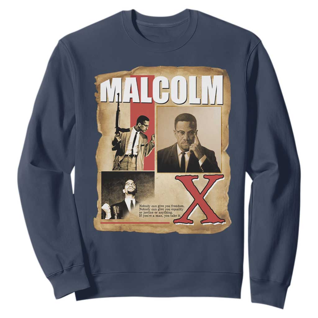 Malcolm X Quote Sweatshirt Nobody Can Give You Freedom Take It TS12 Navy Print Your Wear
