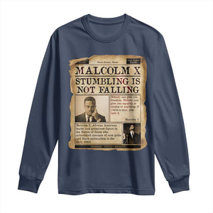 Malcolm X Long Sleeve Shirt Stumbling Is Not Falling Civil Rights Leader TS12 Navy Print Your Wear