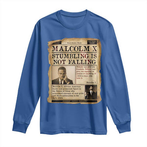 Malcolm X Long Sleeve Shirt Stumbling Is Not Falling Civil Rights Leader TS12 Royal Blue Print Your Wear