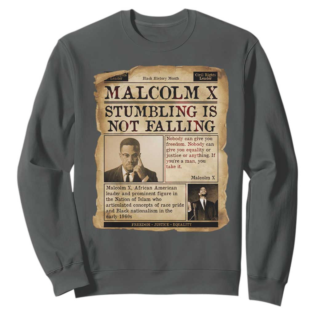 Malcolm X Sweatshirt Stumbling Is Not Falling Civil Rights Leader TS12 Dark Heather Print Your Wear