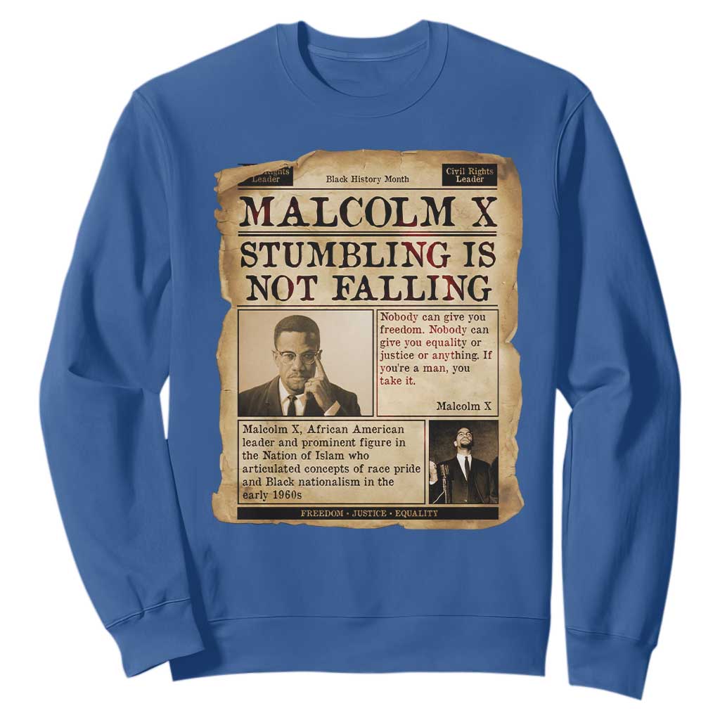 Malcolm X Sweatshirt Stumbling Is Not Falling Civil Rights Leader TS12 Royal Blue Print Your Wear