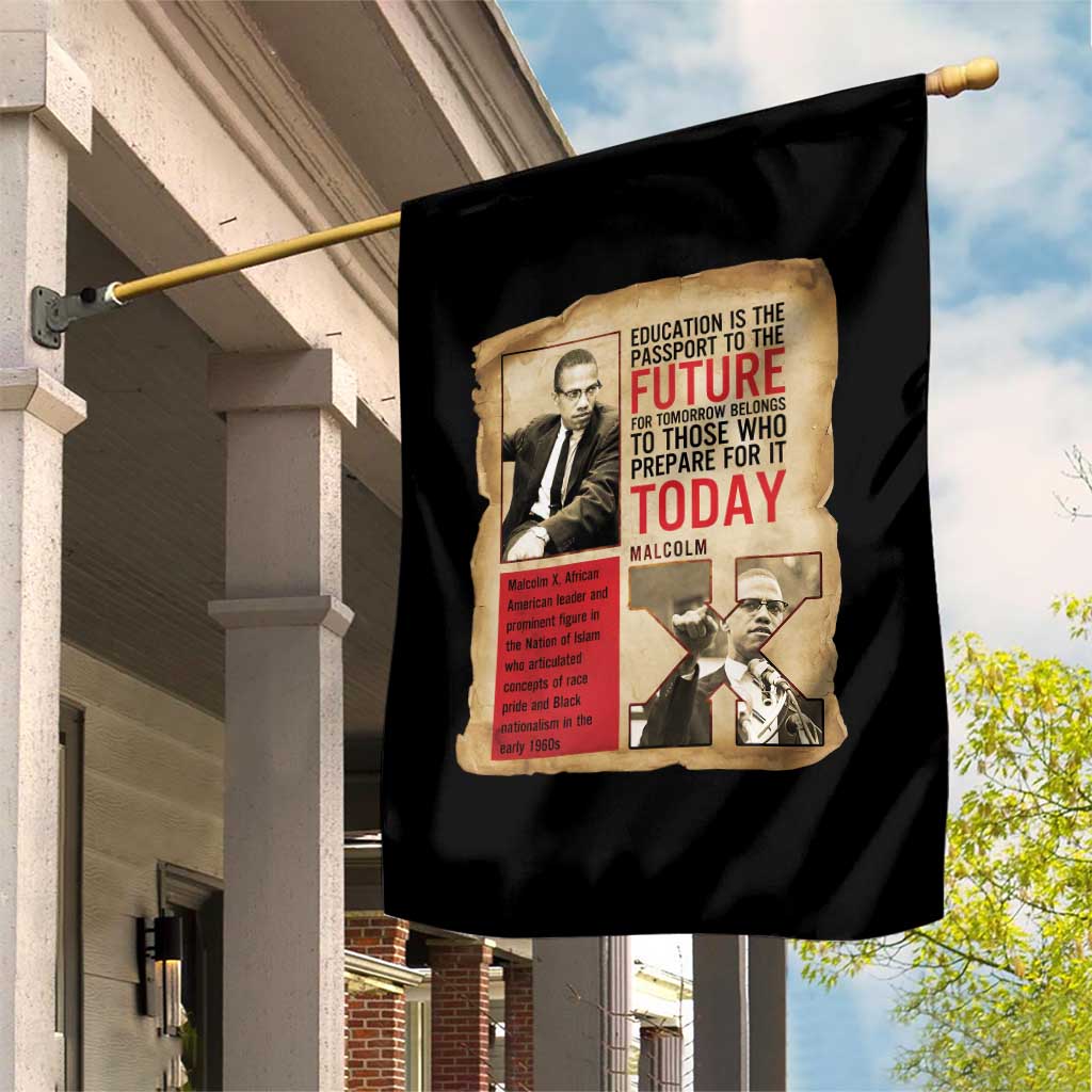 Education Is The Passport To The Future Malcolm X Wisdom Garden Flag TS12 Print Your Wear