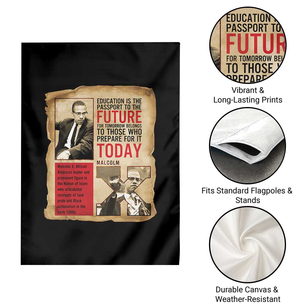 Education Is The Passport To The Future Malcolm X Wisdom Garden Flag TS12 Print Your Wear