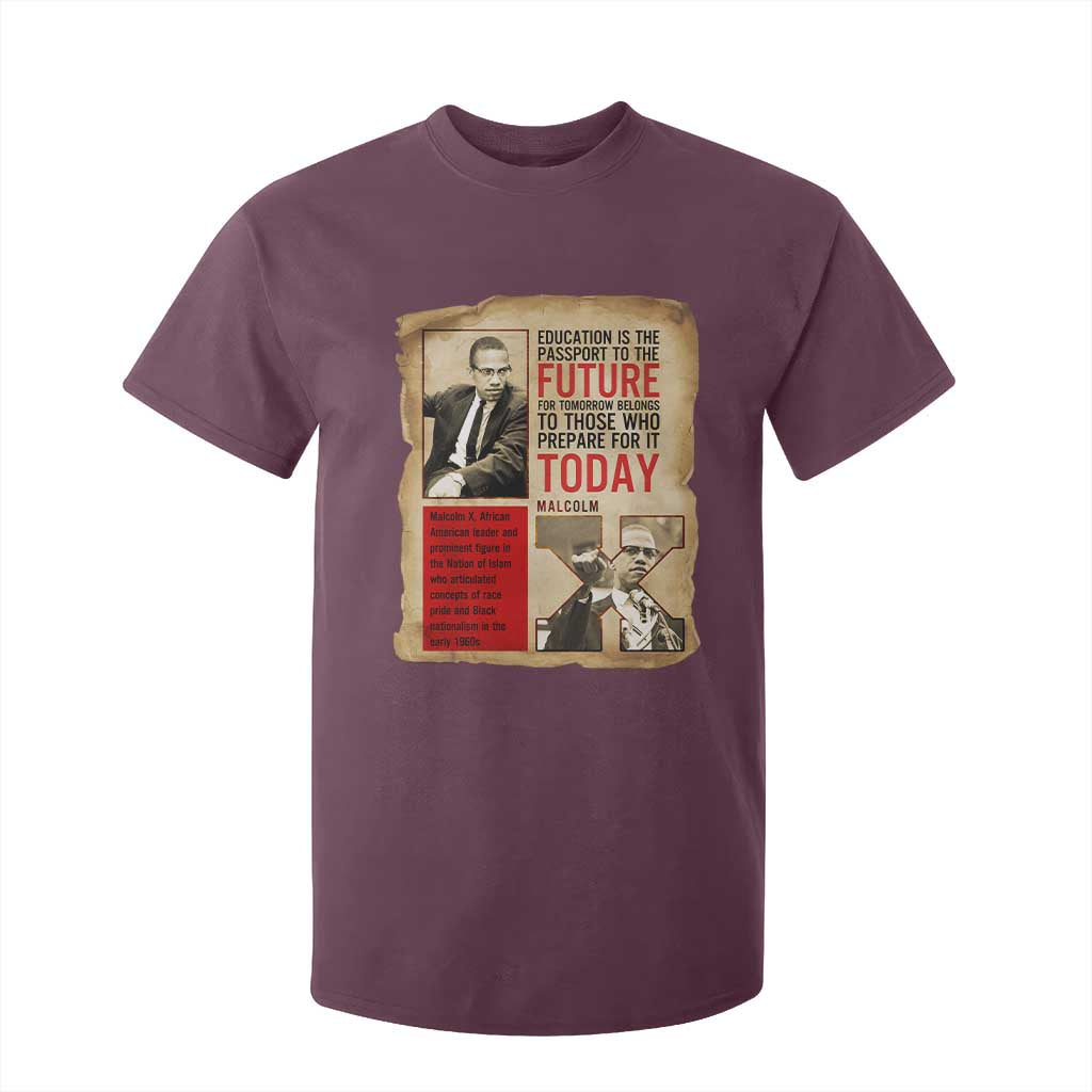 Education Is The Passport To The Future Malcolm X Wisdom T Shirt For Kid TS12 Maroon Print Your Wear