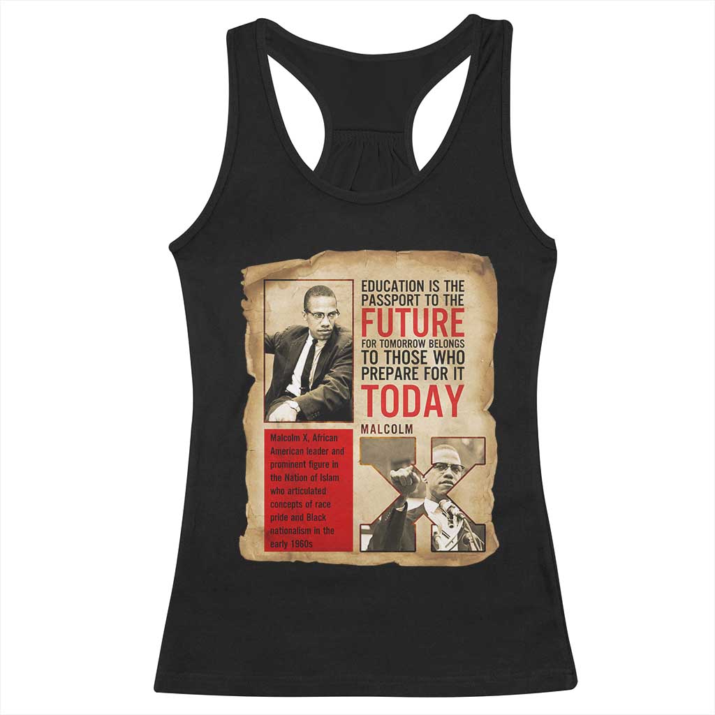 Education Is The Passport To The Future Malcolm X Wisdom Racerback Tank Top TS12 Black Print Your Wear