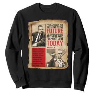 Education Is The Passport To The Future Malcolm X Wisdom Sweatshirt TS12 Black Print Your Wear