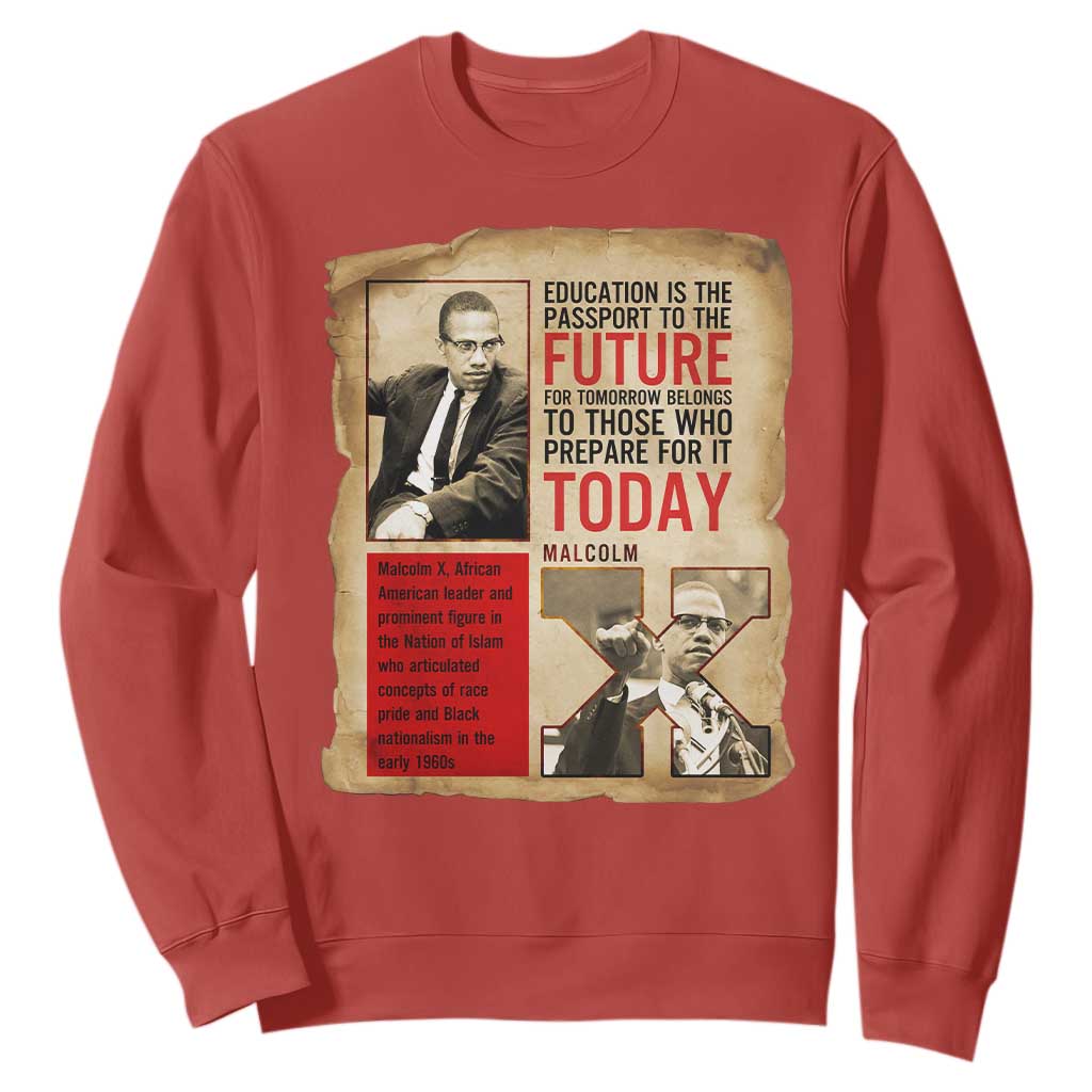 Education Is The Passport To The Future Malcolm X Wisdom Sweatshirt TS12 Red Print Your Wear