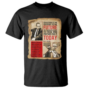 Education Is The Passport To The Future Malcolm X Wisdom T Shirt TS12 Black Print Your Wear