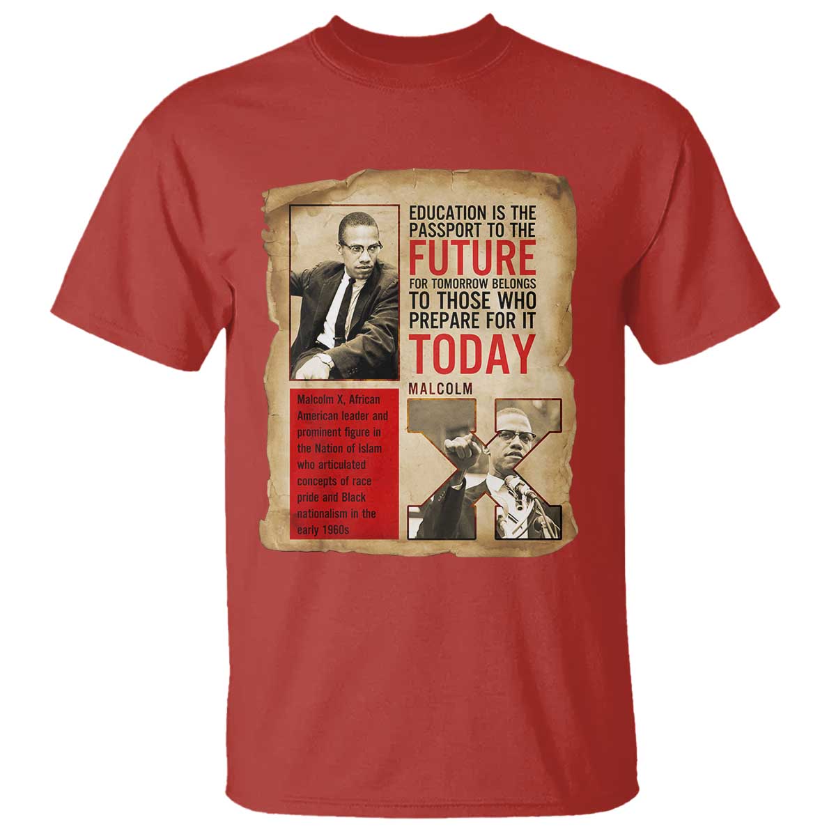 Education Is The Passport To The Future Malcolm X Wisdom T Shirt TS12 Red Print Your Wear