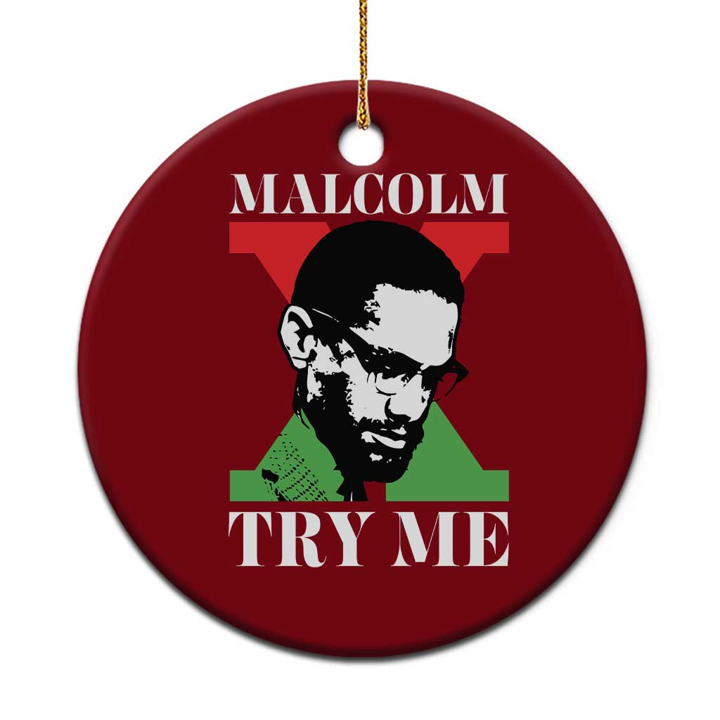 Malcolm X Try Me Ceramic Ornament American Civil Rights Leader Quote TS12 1pc Red Print Your Wear