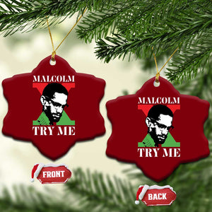 Malcolm X Try Me Ceramic Ornament American Civil Rights Leader Quote TS12 Print Your Wear