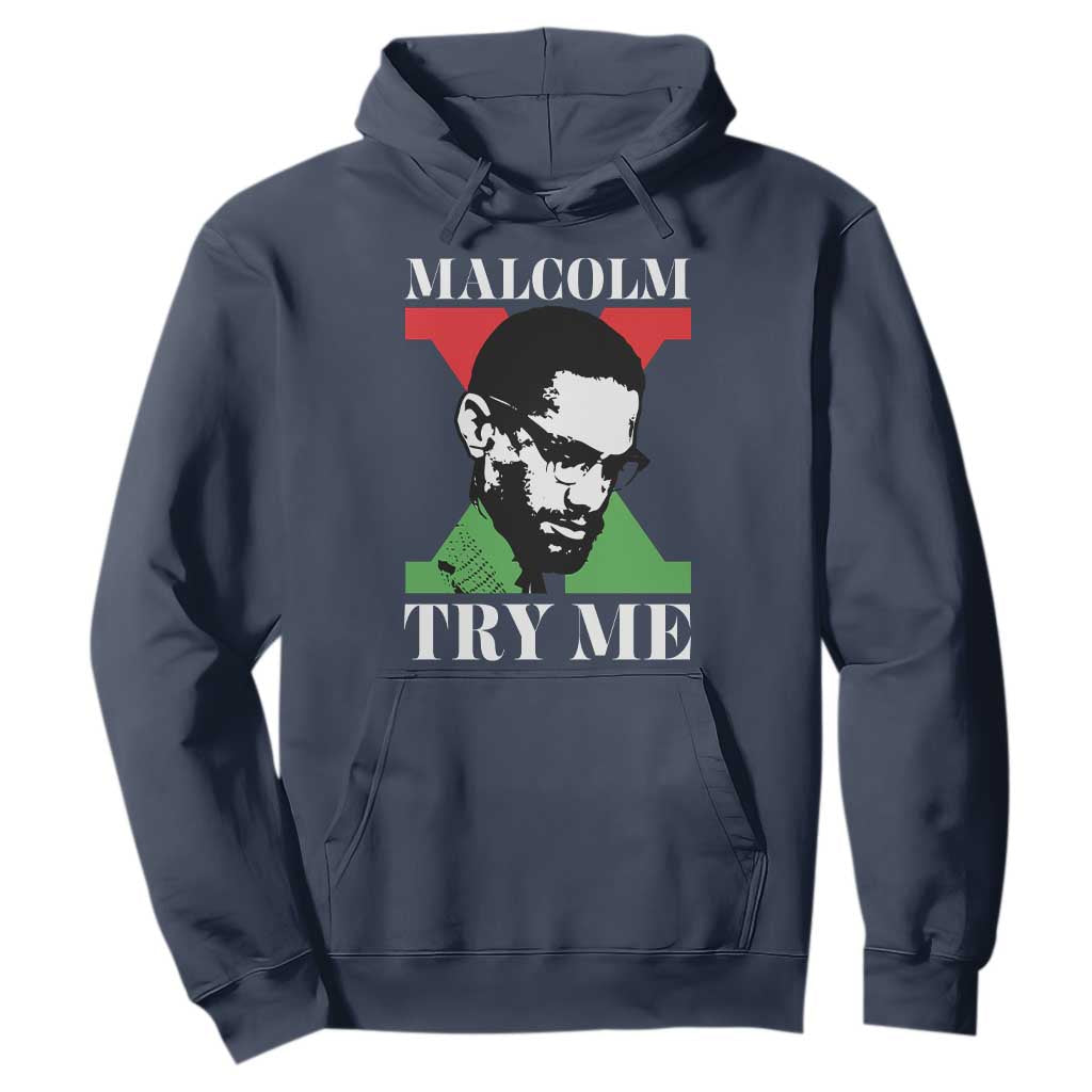 Malcolm X Try Me Hoodie American Civil Rights Leader Quote TS12 Navy Print Your Wear