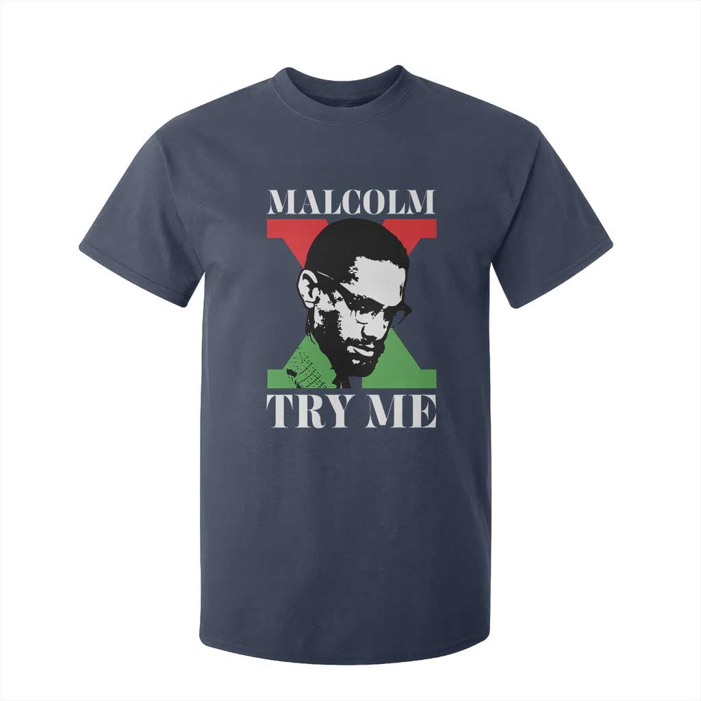 Malcolm X Try Me T Shirt For Kid American Civil Rights Leader Quote TS12 Navy Print Your Wear