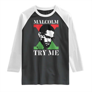 Malcolm X Try Me Raglan Shirt American Civil Rights Leader Quote TS12 Black White Print Your Wear