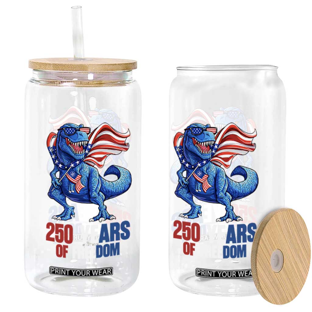 Funny Patriotic Dinosaur Glass Can 250 Years Of Freedom TS12 Print Your Wear
