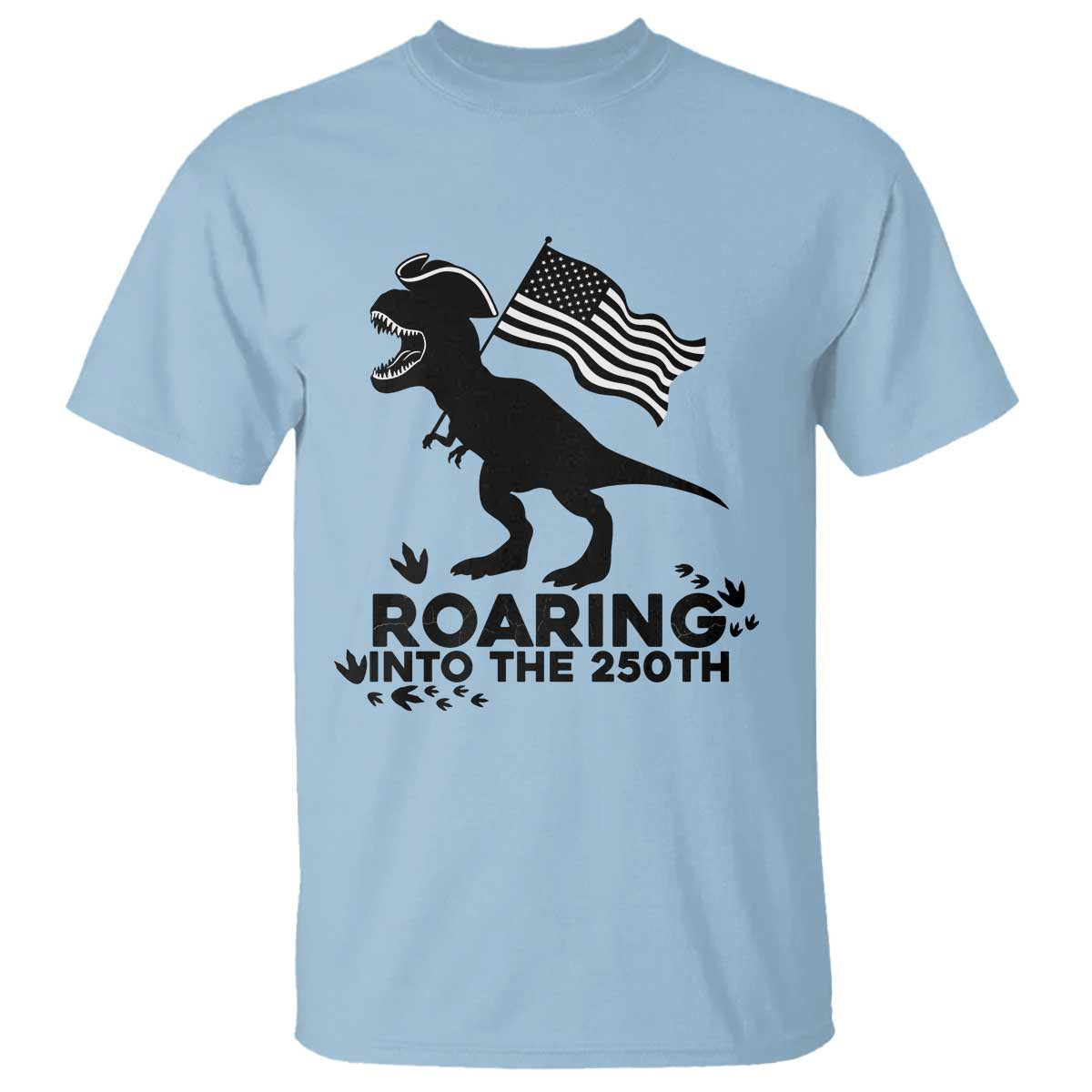 Funny Patriotic Dinosaur T Shirt Roaring Into The 250th Anniversary TS12 Light Blue Print Your Wear