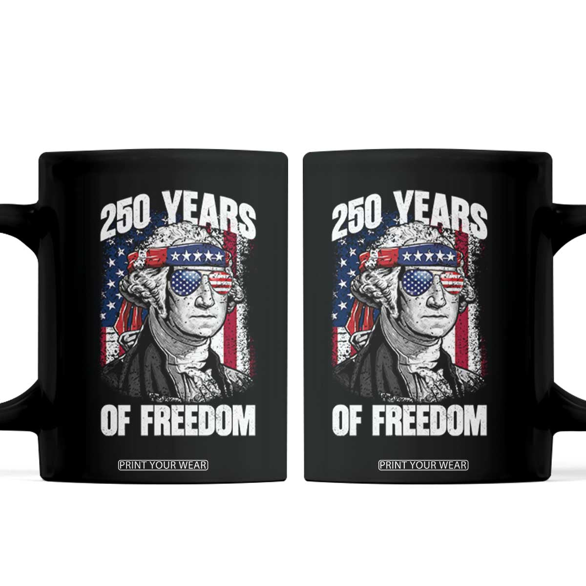 George Washington Founding Father Coffee Mug 250 Years Of Freedom TS12 Black Print Your Wear