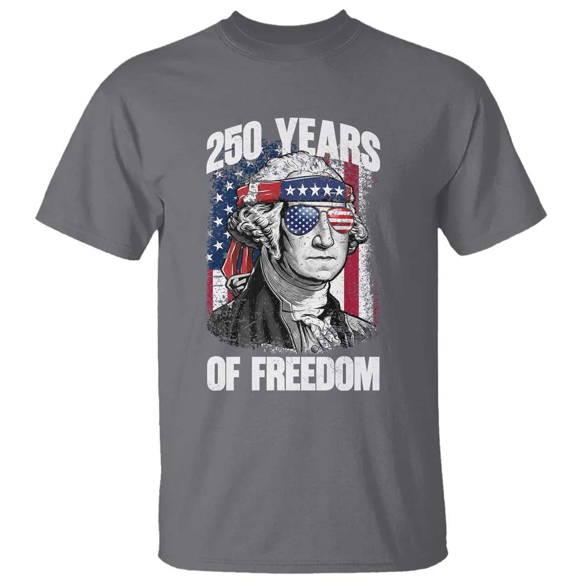 George Washington Founding Father T Shirt 250 Years Of Freedom TS12 Charcoal Print Your Wear