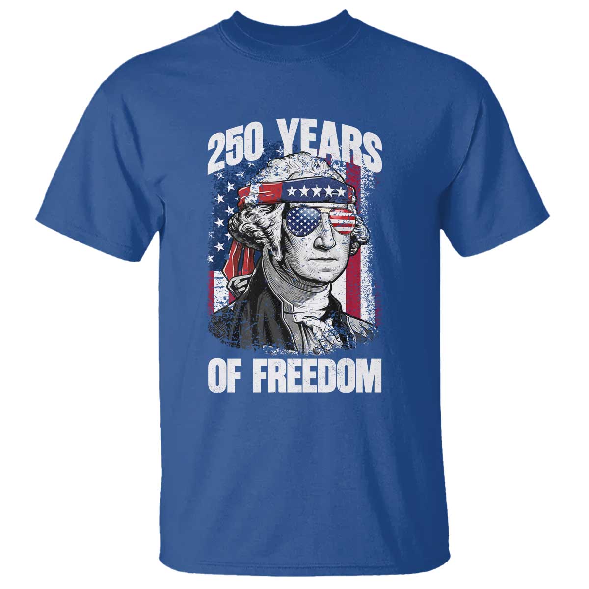 George Washington Founding Father T Shirt 250 Years Of Freedom TS12 Royal Blue Print Your Wear