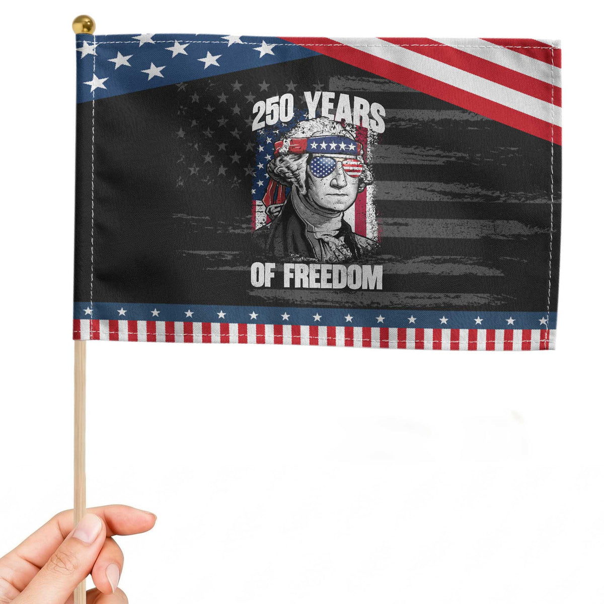 George Washington Founding Father Patriotic Handheld Flag 250 Years Of Freedom TS12 Distressed 8.2