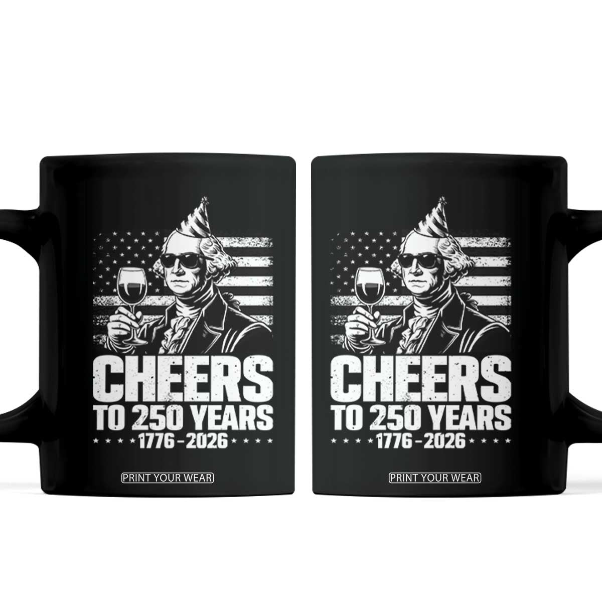 Funny George Washington Cheers To 250 Years Coffee Mug TS12 Black Print Your Wear