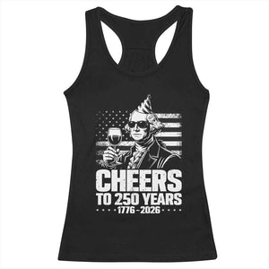 Funny George Washington Cheers To 250 Years Racerback Tank Top TS12 Black Print Your Wear